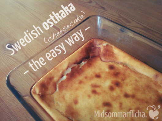 Baking Swedish Ostkaka (cheesecake) « Midsommarflicka